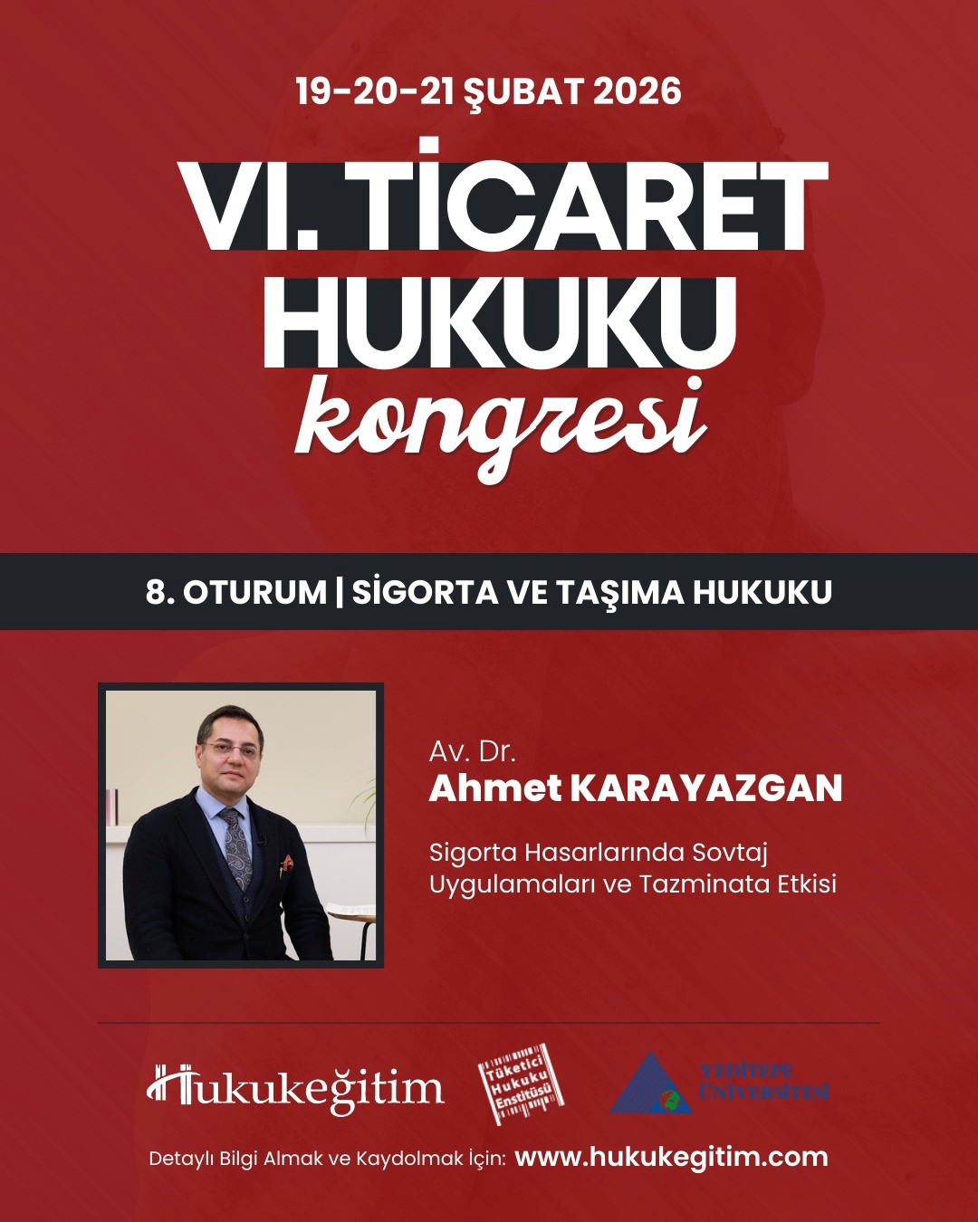 Ticeret Hukuku Kongresi 19.20.21 Şubat 2026 8. Oturum Sigorta Ve Taşıma Hukuku Av. Dr. Ahmet Karayazgan Sigorta Hasarlarında Sovtaj Uygulamaları ve Tazminata Etkisi
